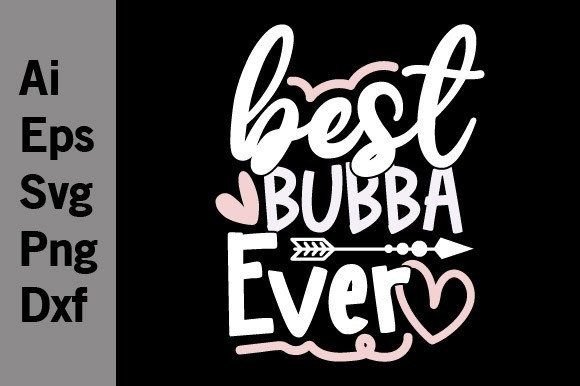 Best Bubba Ever: Custom Graphics for Every Project